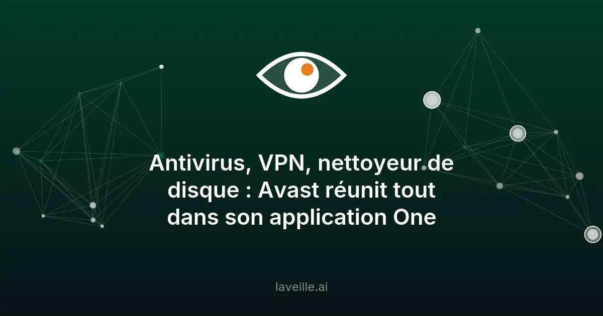 Avast One : une appli tout-en-un pour la sécurité en ligne