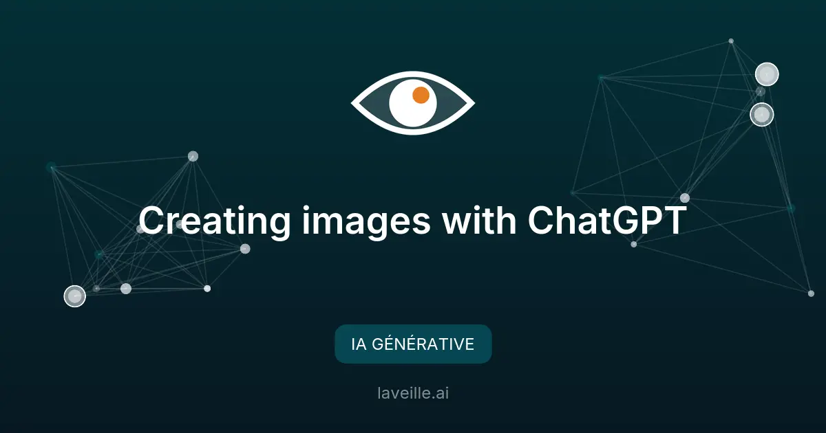 Créer des images avec ChatGPT : guide pratique