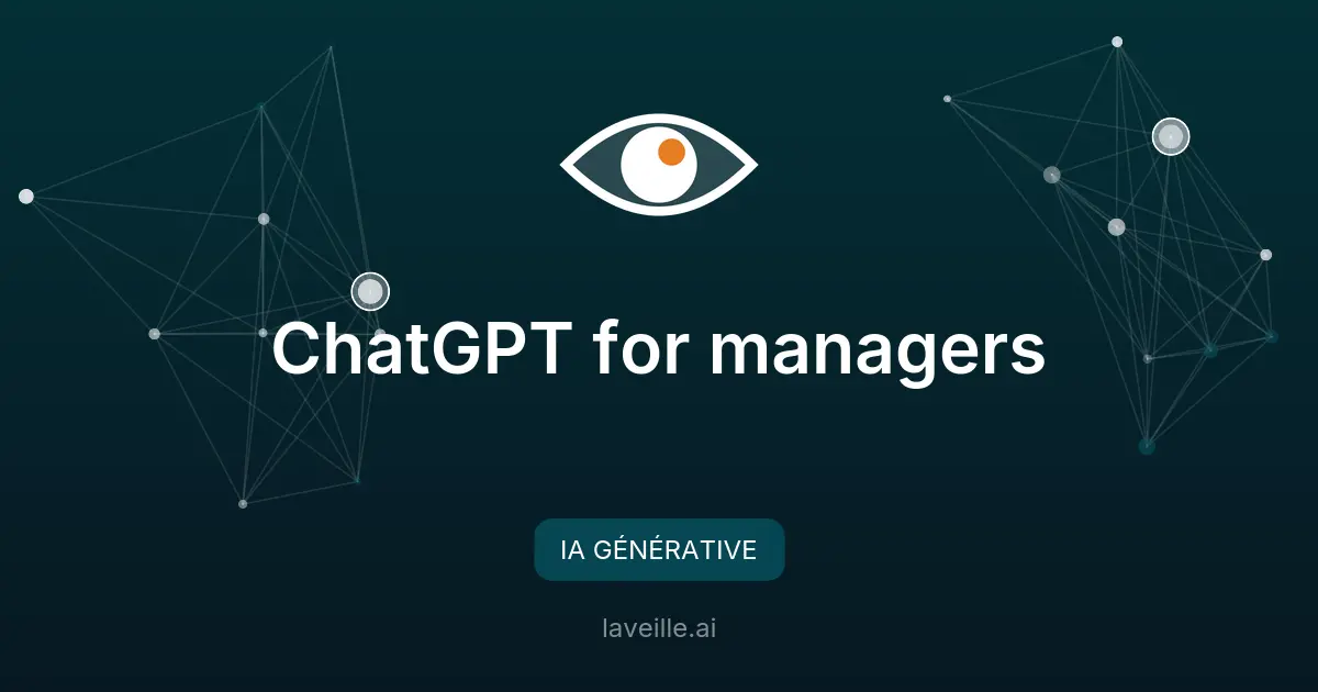 ChatGPT pour managers : booster votre efficacité