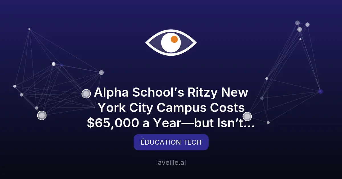 Alpha School : l'école IA à 65 000$ non reconnue