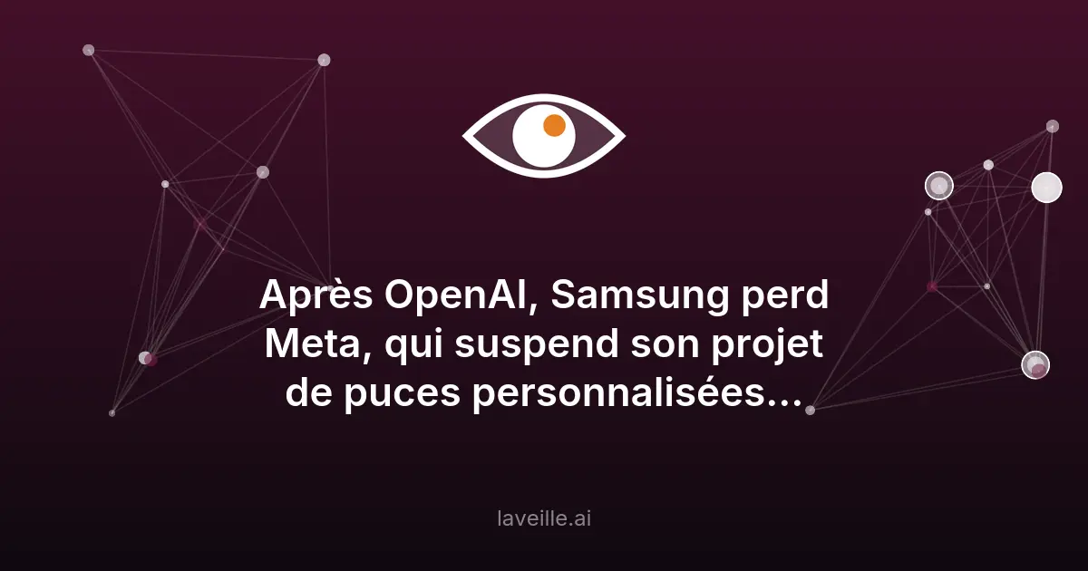 Meta suspend son projet de puce IA avec Samsung