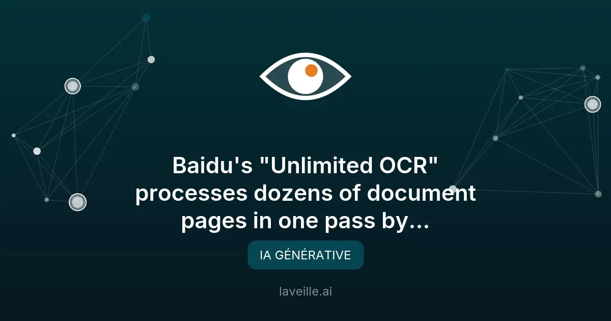 OCR : Baidu fait tenir des dizaines de pages en mémoire en imitant l'oubli humain