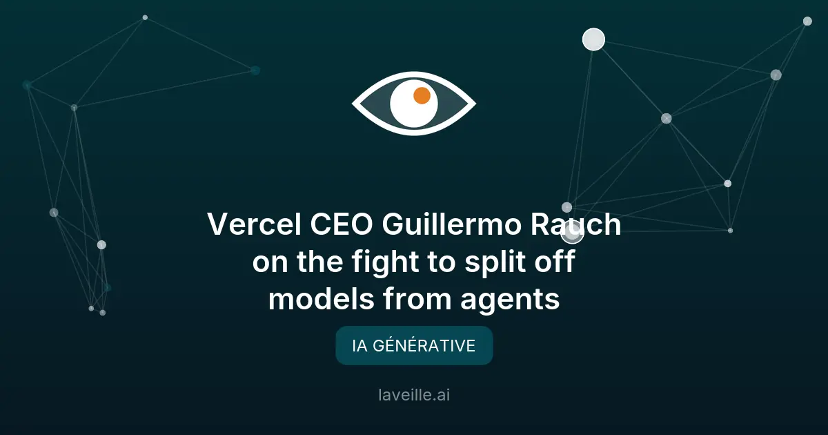 Vercel : défis et solutions pour les agents IA en production