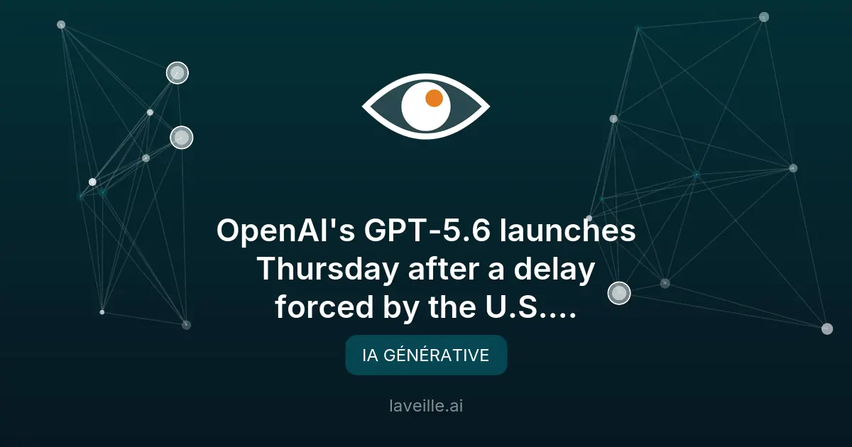 OpenAI lance GPT-5.6 avec des performances record