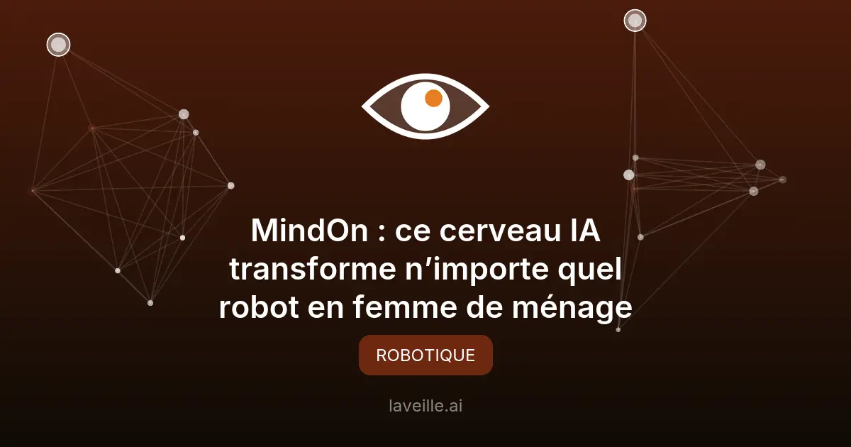 MindOn : L'IA qui révolutionne la robotique domestique