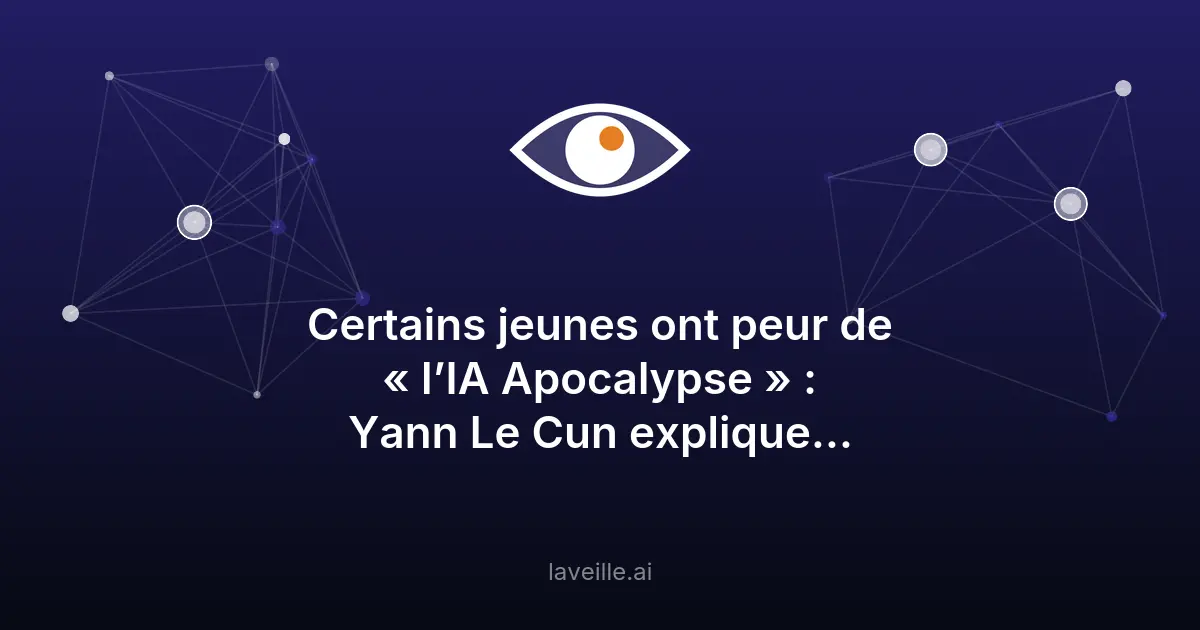 Yann Le Cun démystifie les peurs de l'IA Apocalypse