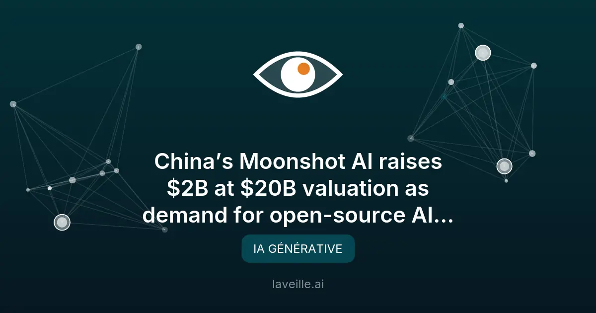Moonshot AI lève 2 milliards $ : l'IA open-source chinoise monte
