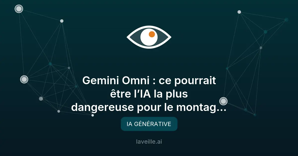 Gemini Omni : L'IA qui révolutionne le montage vidéo